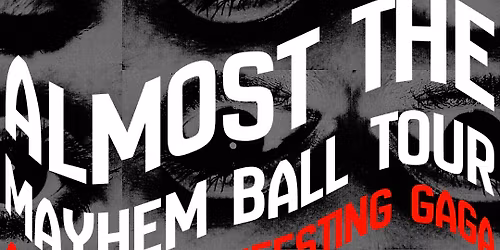 ALMOST THE MAYHEM BALL TOUR \/\/ V\u00d6R\u00d6S NEON