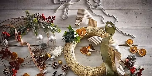 Wreath Making Workshop - Grantham Garden Centre