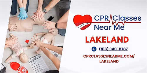 AHA CPR & FIRST AID in Lakeland -CPR Classes Near Me Lakeland