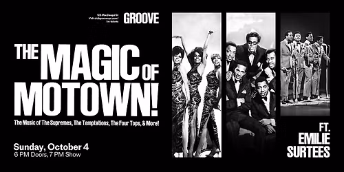 The Magic of Motown: The Music of The Supremes, The Temptations, & More!