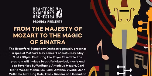 Brantford Symphony Orchestra Presents  From the Majesty of Mozart to the Magic of Sinatra 