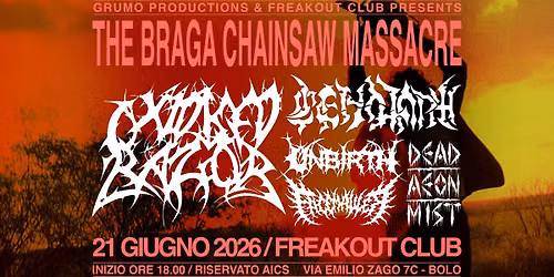 THE BRAGA CHAINSAW MASSACRE w\/ Cenotaph, Oxidised Razor, Unbirth, Dead Aeon Mist, Facemauler 