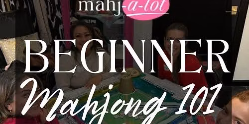 Mahjong 101- Beginner Class @Queen Bling
