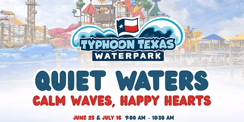Quiet Waters - Typhoon Texas Waterpark