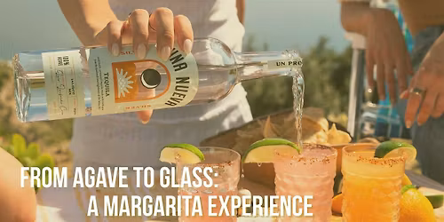 From Agave to Glass: A Margarita Experience