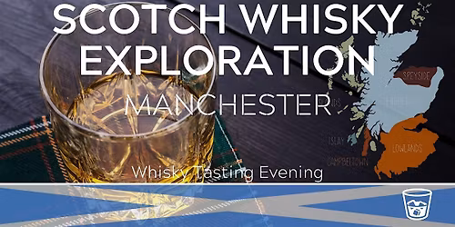 Scotch Whisky Exploration Tasting Manchester 23\/01\/26