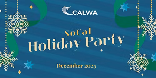 2025  CALWA SoCal Holiday Party
