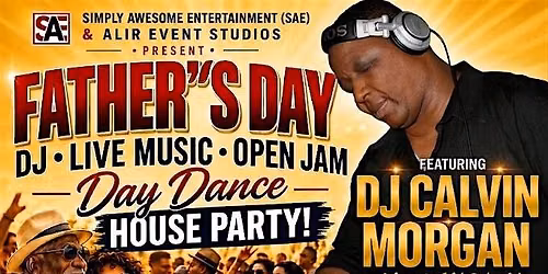 Father's Day DJ, Live Music & Open Jam Daytime Dance Party Bring DAD Buffet