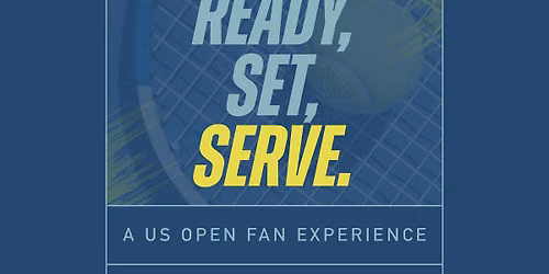 Ready, Set, Serve: A US Open Fan Experience
