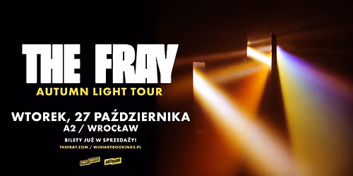 THE FRAY \/ 27.10.26 \/ A2, Wroc\u0142aw