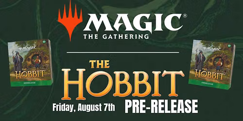 MTG: The Hobbit - Sealed Pre-Release Event - Friday, August 7th at 6:15pm