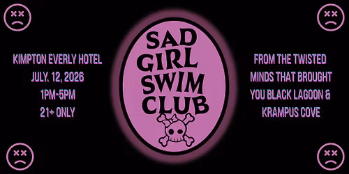 Sad Girl Swim Club Emo Pool Party - July 12 - All 21+ are welcome!