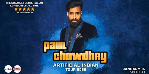 Paul Chowdhry: Artificial Indian Tour