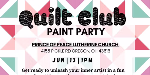 Quilt Club Paint Party @ Prince of Peace Lutherine Church