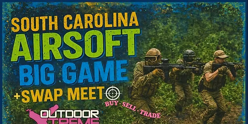South Carolina Airsoft BIG Game & Swap Meet
