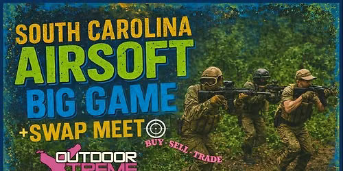South Carolina Airsoft BIG Game & Swap Meet