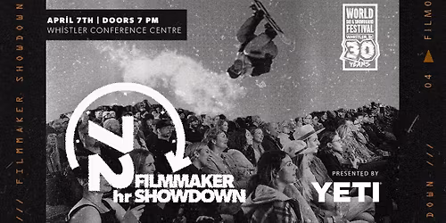 72 Hour Filmmaker Showdown, presented by YETI