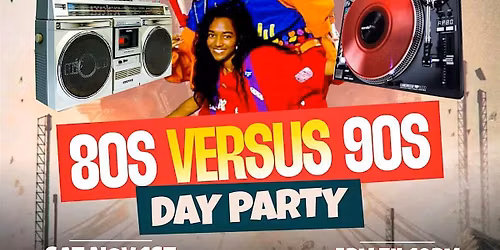 Grown Folks Only Day Party (80's vs 90's Edition)