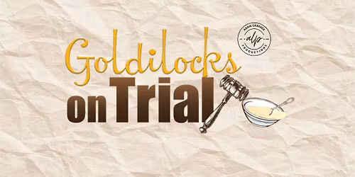 ALP Drama's Goldilocks on Trial