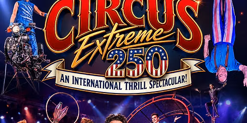 Circus Extreme 250 at LECOM Events Center
