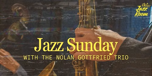 Sunday Jazz with The Nolan Gottfried Trio