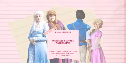 Princess stories and crafts at Borgarb\u00f3kasafni\u00f0 \u00dalfars\u00e1rdal