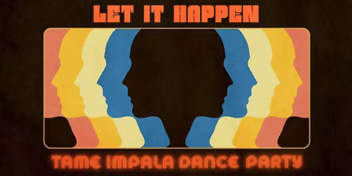 Let It Happen: Tame Impala Dance Party [Seattle]