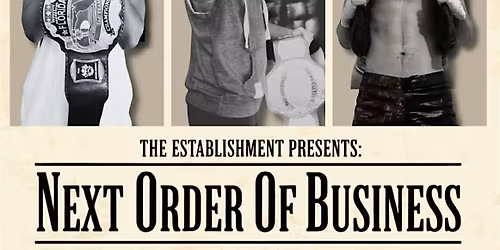 The Establishment presents: The Next Order of Business