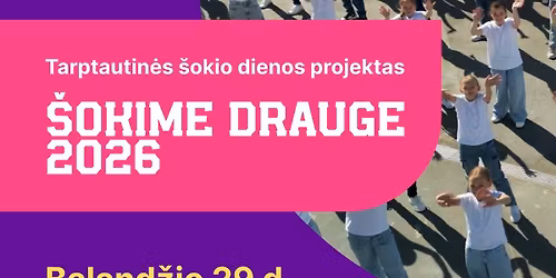 Tarptautin\u0117s \u0161okio dienos respublikinis \u0161okio projektas \u201e\u0160okime drauge 2026\u201c