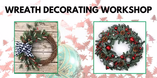 Wreath Decorating Workshop