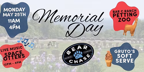 Memorial Day at Bear Chase!