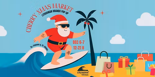 CHERRY XMAS MARKET - Lithuanian Brands Pop-Up in Vilnius\ud83c\udf84