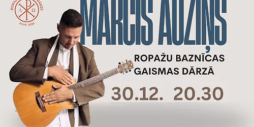 M\u0101rcis Auzi\u0146\u0161, SOLO | Ropa\u017eu bazn\u012bcas Gaismas d\u0101rz\u0101