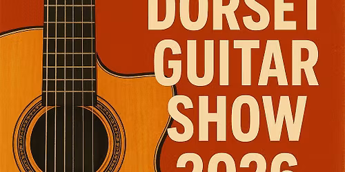 The Dorset Guitar Show 2026