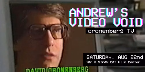 ANDREW'S VIDEO VOID! Cronenberg TV