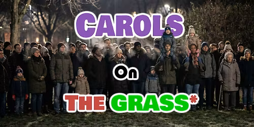 Christmas Eve - Carols on the grass