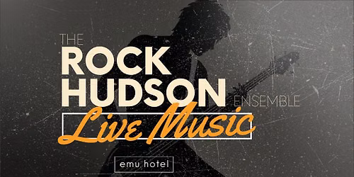 The Rock Hudson Ensemble | August 15th
