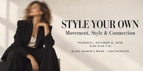 STYLE YOUR OWN: Movement, Style & Connection