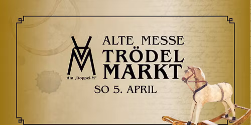 Alte Messe Tr\u00f6delmarkt