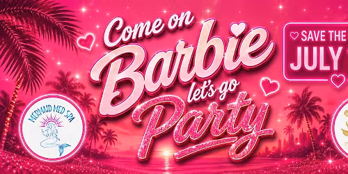 Mermaid Med Spa presents: Botox Barbie Summer Block Party