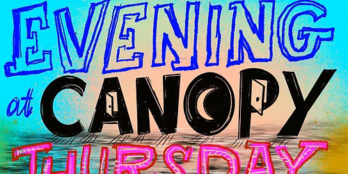 Evening at Canopy: Open Artist Studios