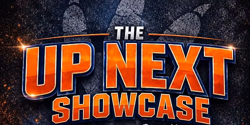 UP NEXT SHOWCASE 