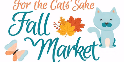 For The Cats' Sake 6th Annual Fall Market