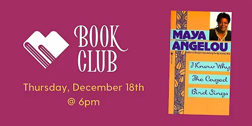 Bookery Book Club: I Know Why the Caged Bird Sings