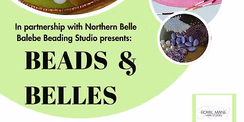 Balebe & Northern Belle presents: Beads & Belles!