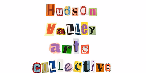 Hudson Valley Arts Collective Open Mic