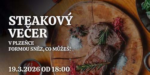 Steakov\u00fd ve\u010der formou "Sn\u011bz, co m\u016f\u017ee\u0161" na Plze\u0148ce