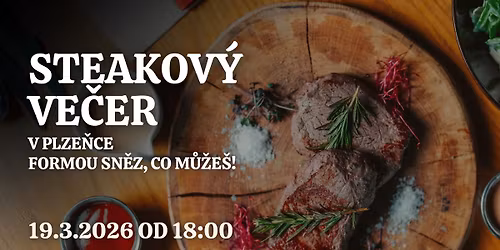 Steakov\u00fd ve\u010der formou "Sn\u011bz, co m\u016f\u017ee\u0161" na Plze\u0148ce