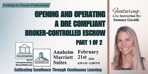 Opening and Operating a DRE Compliant Broker- Controlled Escrow - Part 1