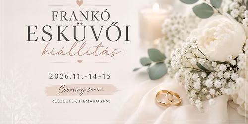 Frankó Esküvő Kiállítás